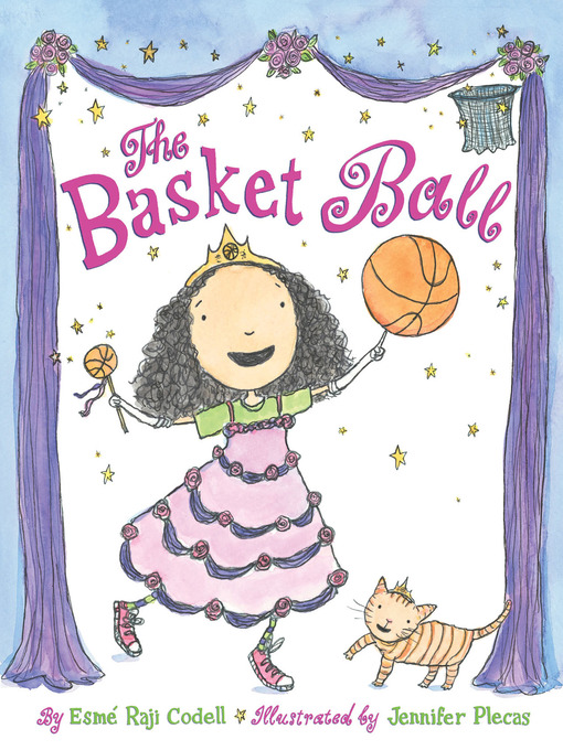 Title details for The Basket Ball by Esmé Raji Codell - Available